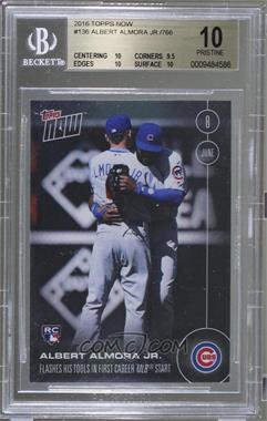 2016 Topps Now - Topps Online Exclusive [Base] #136 - Albert Almora /766 [BGS 10 PRISTINE]