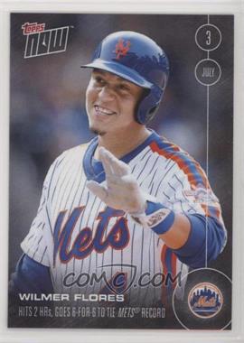 2016 Topps Now - Topps Online Exclusive [Base] #206 - Wilmer Flores /740