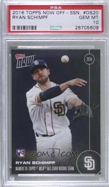 2016 Topps Now - Topps Online Exclusive Off-Season #OS-20 - Ryan Schimpf /665 [PSA 10 GEM MT]