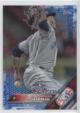 2016 Topps Opening Day - [Base] - Blue #OD-197 - Aroldis Chapman