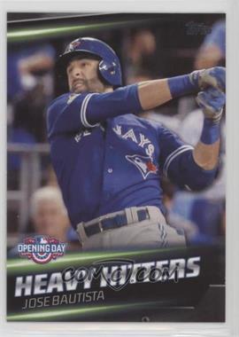 2016 Topps Opening Day - Heavy Hitters #HH-9 - Jose Bautista