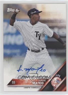 2016 Topps Pro Debut - [Base] - Autographs #39 - Jorge Mateo