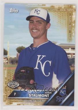 2016 Topps Pro Debut - [Base] - Gold #116 - Josh Staumont /50