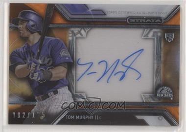 2016 Topps Strata - Autographs - Orange #SA-TM - Tom Murphy /125 [EX to NM]