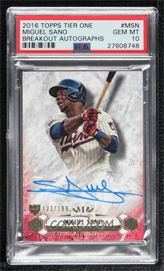 2016 Topps Tier One - Breakout Autographs #BOA-MSN - Miguel Sano /199 [PSA 10 GEM MT]