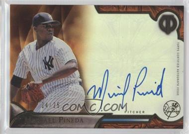 2016 Topps Tribute - Tribute Autographs - Orange #TA-MP - Michael Pineda /25