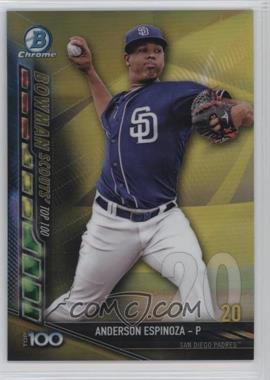 2017 Bowman - Chrome Bowman Scouts Top 100 - Gold Refractor #BTP-20 - Anderson Espinoza /50