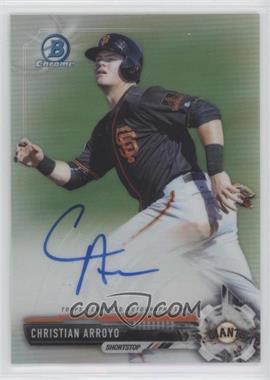 2017 Bowman - Chrome Prospect Autographs - Refractor #CPA-CHR - Christian Arroyo /499