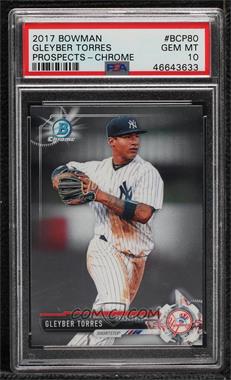 2017 Bowman - Chrome Prospects #BCP80 - Gleyber Torres [PSA 10 GEM MT]