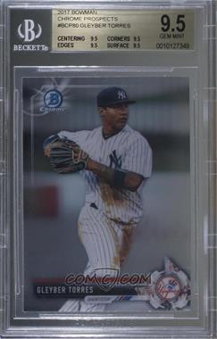 2017 Bowman - Chrome Prospects #BCP80 - Gleyber Torres [BGS 9.5 GEM MINT]