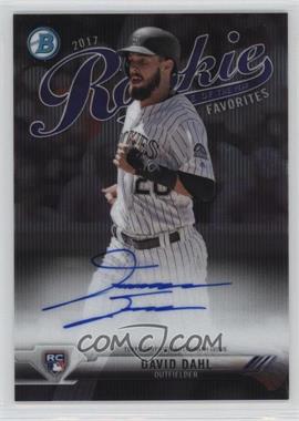 2017 Bowman - Chrome ROY Favorites - Autographs #ROYF-DD - David Dahl /150