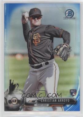 2017 Bowman Chrome - [Base] - Blue Refractor #29 - Christian Arroyo /150