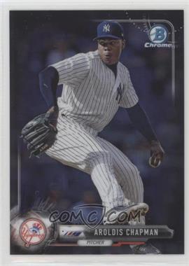 2017 Bowman Chrome - [Base] #65 - Aroldis Chapman