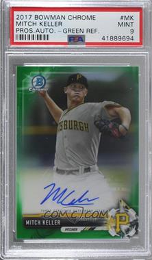 2017 Bowman Chrome - Prospect Autographs - Green Refractor #CPA-MK.2 - Mitch Keller /99 [PSA 9 MINT]