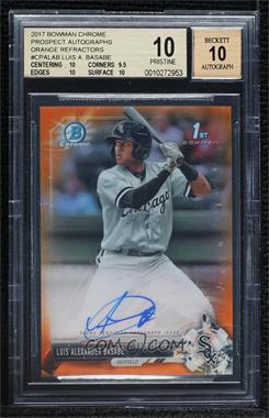 2017 Bowman Chrome - Prospect Autographs - Orange Refractor #CPA-LAB - Luis Alexander Basabe /25 [BGS 10 PRISTINE]