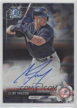 2017 Bowman Chrome - Prospect Autographs #CPA-CF - Clint Frazier