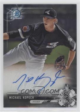 2017 Bowman Chrome - Prospect Autographs #CPA-MK.1 - Michael Kopech