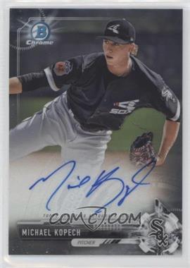 2017 Bowman Chrome - Prospect Autographs #CPA-MK.1 - Michael Kopech