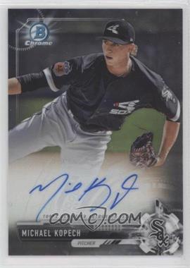 2017 Bowman Chrome - Prospect Autographs #CPA-MK.1 - Michael Kopech