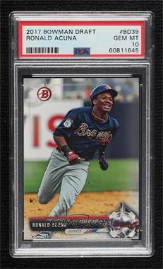 2017 Bowman Draft - [Base] #BD-39 - Ronald Acuna [PSA 10 GEM MT]