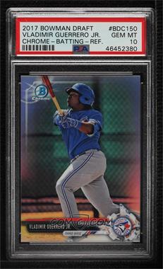 2017 Bowman Draft - Chrome - Refractor #BDC-150 - Vladimir Guerrero Jr. [PSA 10 GEM MT]