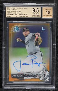 2017 Bowman Draft - Chrome Draft Pick Autographs - Gold Refractor #CDA-JB - Jake Burger /50 [BGS 9.5 GEM MINT]