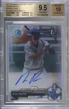 2017 Bowman Draft - Chrome Draft Pick Autographs - Refractor #CDA-NP - Nick Pratto /499 [BGS 9.5 GEM MINT]