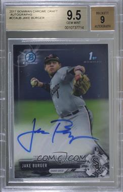 2017 Bowman Draft - Chrome Draft Pick Autographs #CDA-JB - Jake Burger [BGS 9.5 GEM MINT]