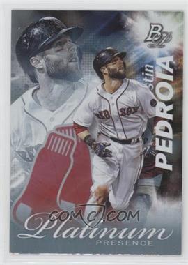 2017 Bowman Platinum - Platinum Presence #PP-DP - Dustin Pedroia