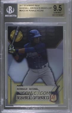 2017 Bowman's Best - Baseball America's 2017 Deans List #BADL-RA - Ronald Acuna [BGS 9.5 GEM MINT]