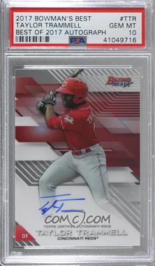 2017 Bowman's Best - Best of 2017 Autographs #B17-TTR - Taylor Trammell [PSA 10 GEM MT]