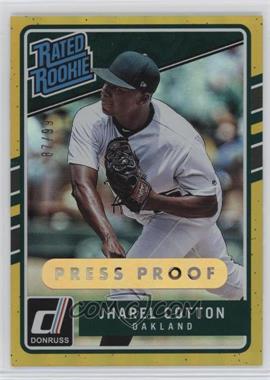 2017 Panini Chronicles - Donruss Rated Rookies - Press Proof Gold #238 - Jharel Cotton /99