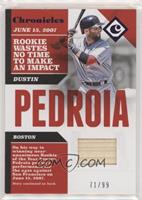 Dustin Pedroia #/99