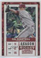 Season Ticket Variation - Cal Quantrill (Glove Raised) #/23