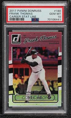 2017 Panini Donruss - [Base] - Stat Line Career #180 - Frank Thomas /500 [PSA 10 GEM MT]