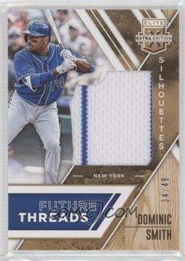 2017 Panini Elite Extra Edition - Future Threads Silhouettes - Holo Gold #FTS-DS - Dominic Smith /49