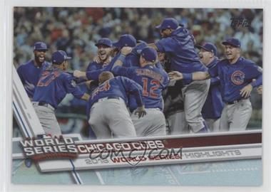 2017 Topps - [Base] - Rainbow Foil #206 - World Series Highlights - Chicago Cubs