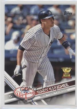 2017 Topps - [Base] #7 - Gary Sanchez