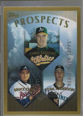 2017 Topps - Rediscover Topps Buybacks - Silver #1999-210 - Prospects - Chris Enochs, Bruce Chen, Ryan Anderson