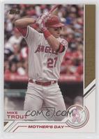 Mother's Day - Mike Trout