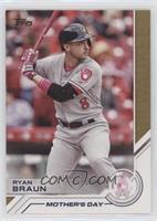 Mother's Day - Ryan Braun