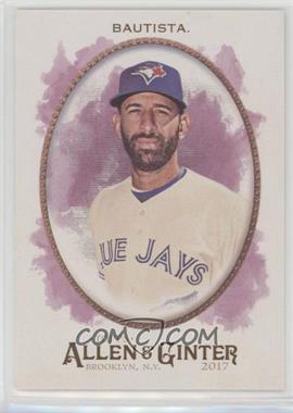 2017 Topps Allen & Ginter's - [Base] #196 - Jose Bautista