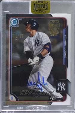 2017 Topps Archives All-Star Signature Edition Buybacks - [Base] #15BC-150 - Aaron Judge (2015 Bowman Chrome) /99 [Buyback]