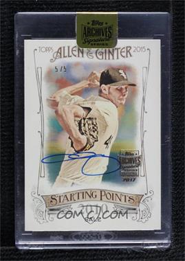 2017 Topps Archives All-Star Signature Edition Buybacks - [Base] #15TAG-SP-19 - Chris Sale (2015 Topps Allen & Ginter - Starting Points) /5 [Buyback]