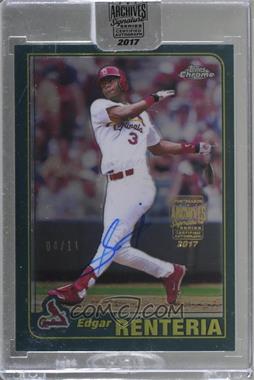 2017 Topps Archives Postseason Signature Edition Buybacks - [Base] #01TC-412 - Edgar Renteria (2001 Topps Chrome) /11 [Buyback]