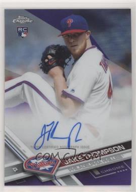 2017 Topps Chrome - Rookie Autographs - Purple Refractor #RA-JT - Jake Thompson /250