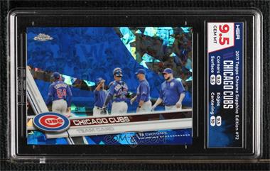 2017 Topps Chrome Sapphire Edition - [Base] #72 - Chicago Cubs Team /250 [HGA 9.5 GEM MINT]