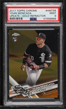 2017 Topps Chrome Update - Target Exclusive [Base] - Gold Refractor #HMT98 - Yoan Moncada /50 [PSA 9 MINT]