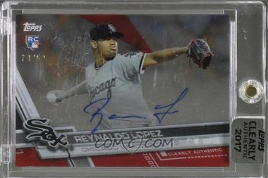 2017 Topps Clearly Authentic Autographs - [Base] - Red #CAAU-RL - Reynaldo Lopez /50 [Uncirculated]