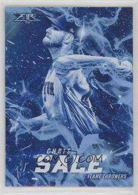 2017 Topps Fire - Flame Throwers - Blue Chip #FT-7 - Chris Sale